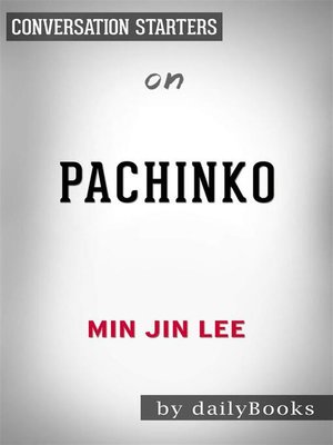 cover image of Pachinko--by Min Jin Lee | Conversation Starters